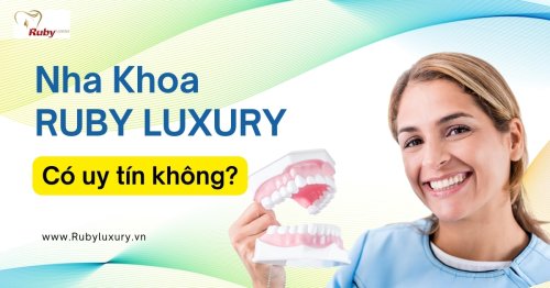 nha-khoa-ruby-luxury-co-uy-tin-khong (2).jpg